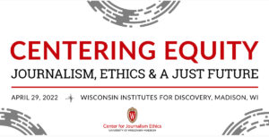 center for journalism ethics, centering equity